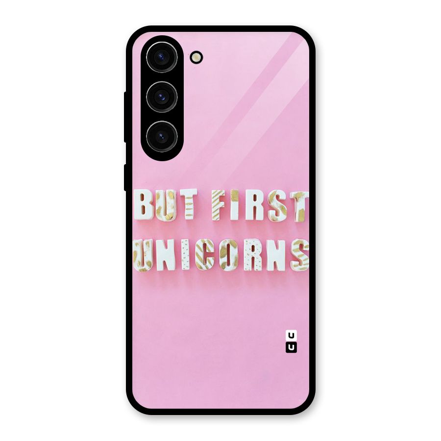 But First Unicorns Glass Back Case for Galaxy S23 Plus