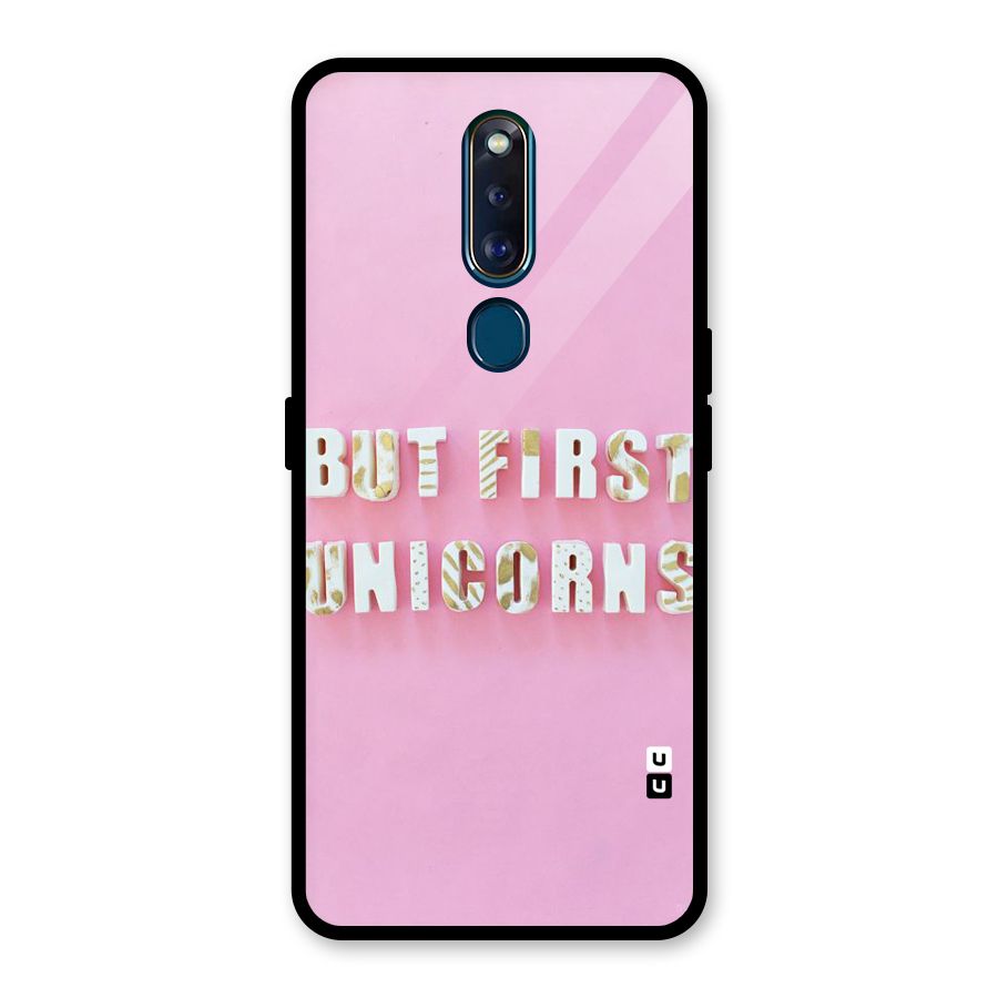 But First Unicorns Glass Back Case for Oppo F11 Pro