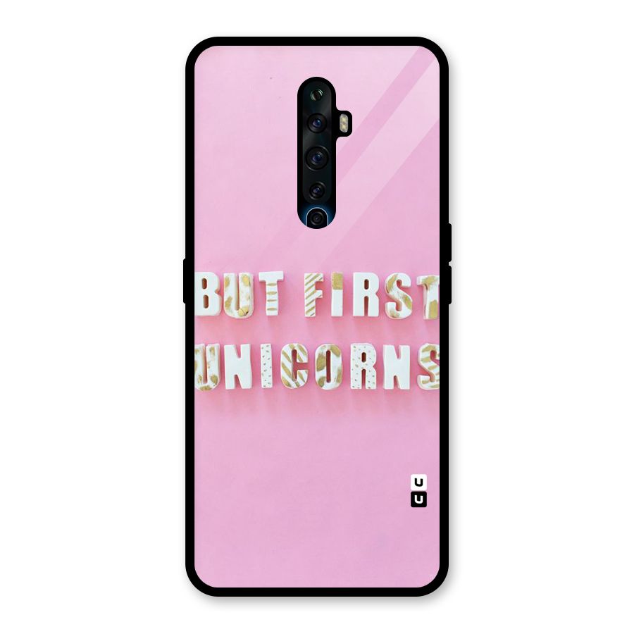 But First Unicorns Glass Back Case for Oppo Reno2 F