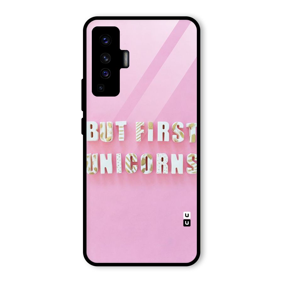 But First Unicorns Glass Back Case for Vivo X50