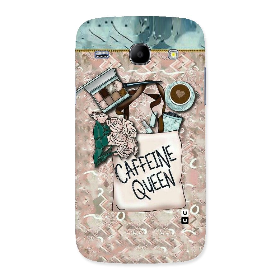 Caffeine Queen Back Case for Galaxy Core
