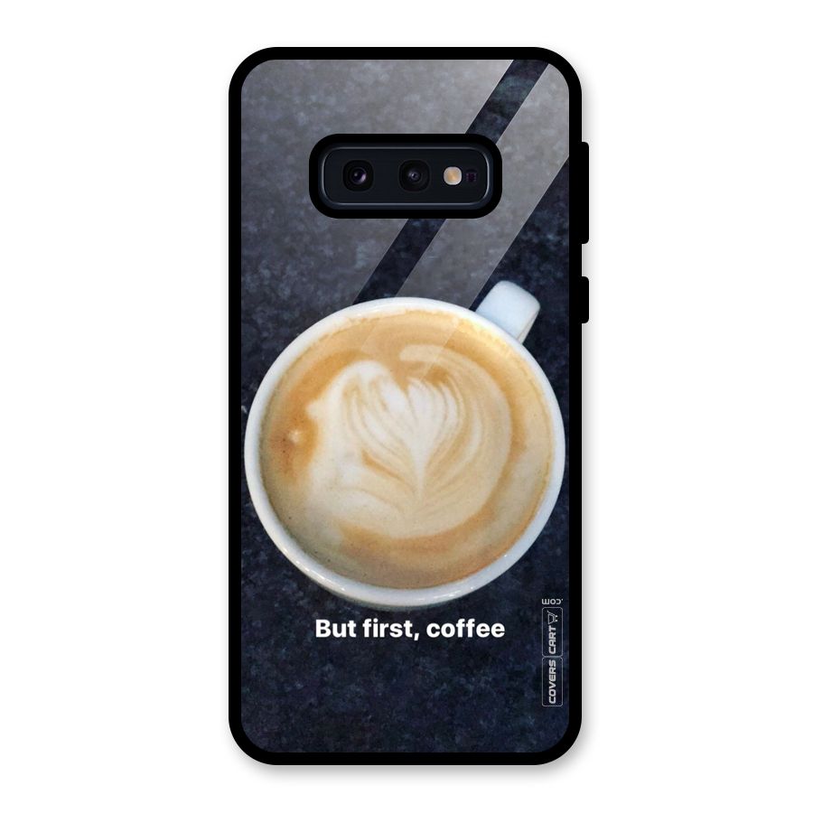 Cappuccino Coffee Glass Back Case for Galaxy S10e
