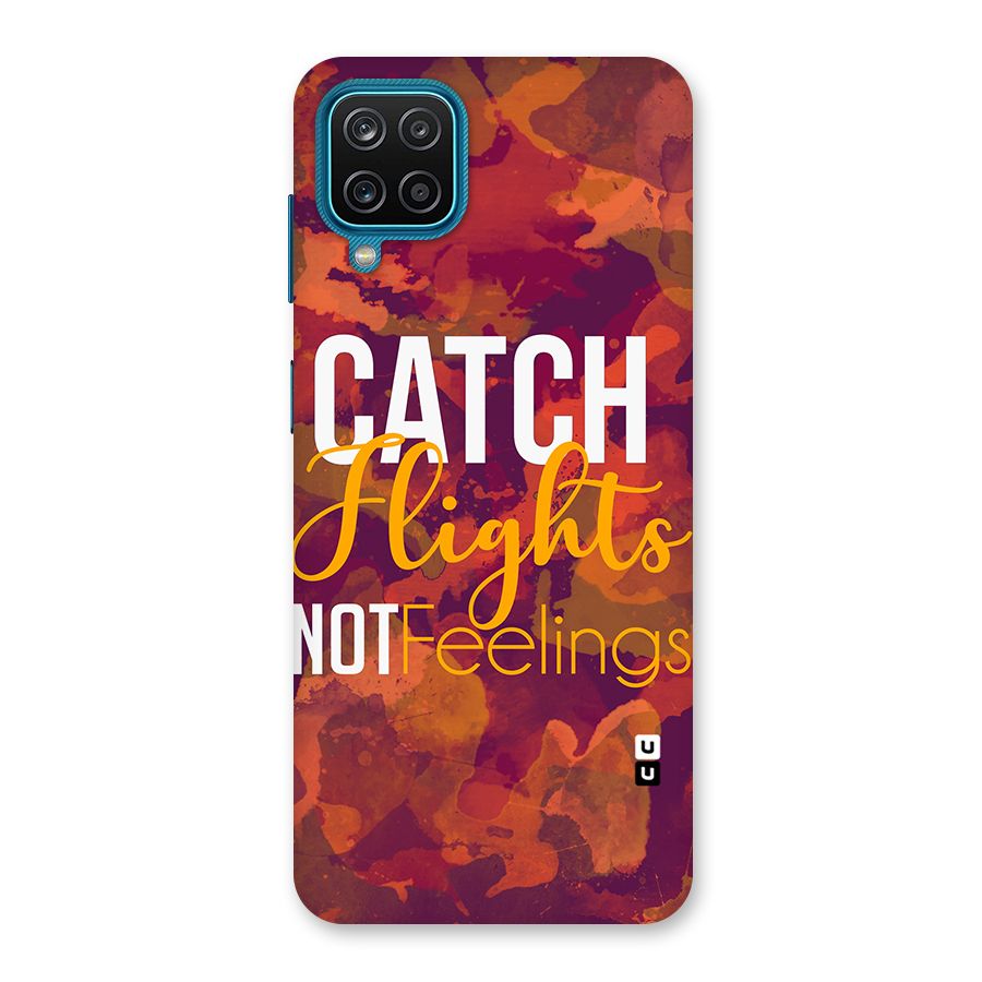 Catch Flights Not Feelings Back Case for Galaxy F12