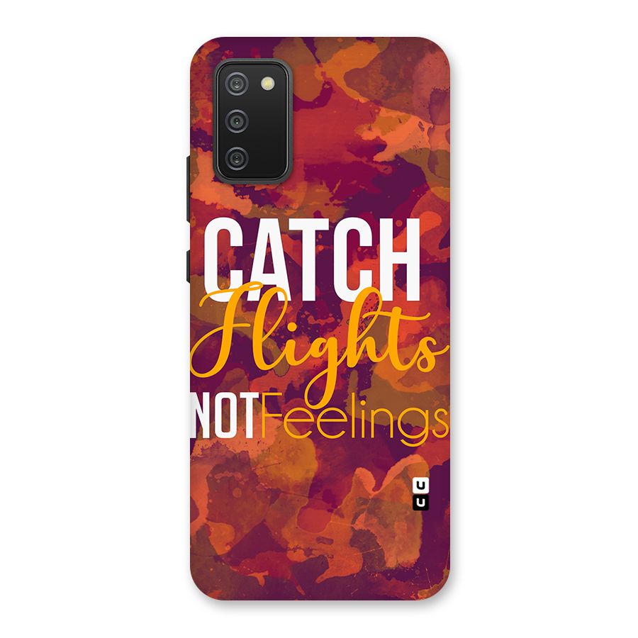 Catch Flights Not Feelings Back Case for Galaxy M02s