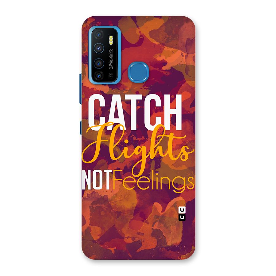 Catch Flights Not Feelings Back Case for Infinix Hot 9