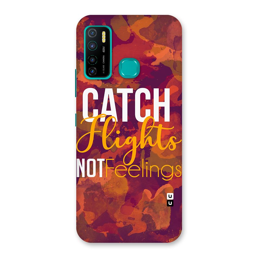 Catch Flights Not Feelings Back Case for Infinix Hot 9 Pro