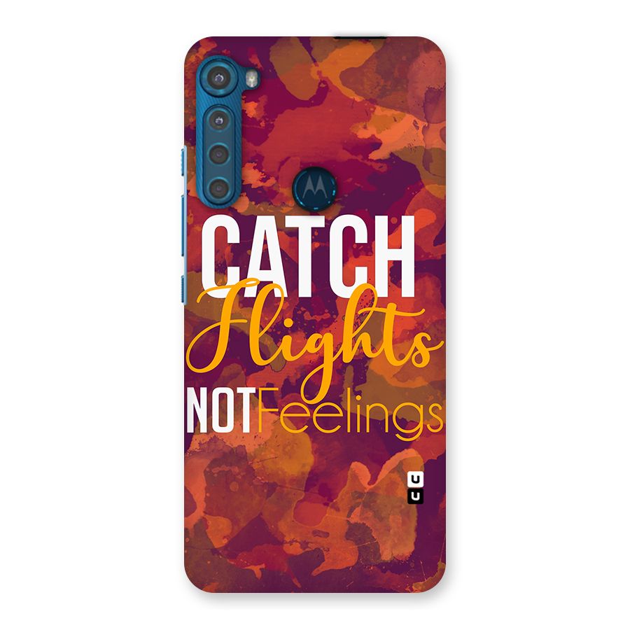 Catch Flights Not Feelings Back Case for Motorola One Fusion Plus