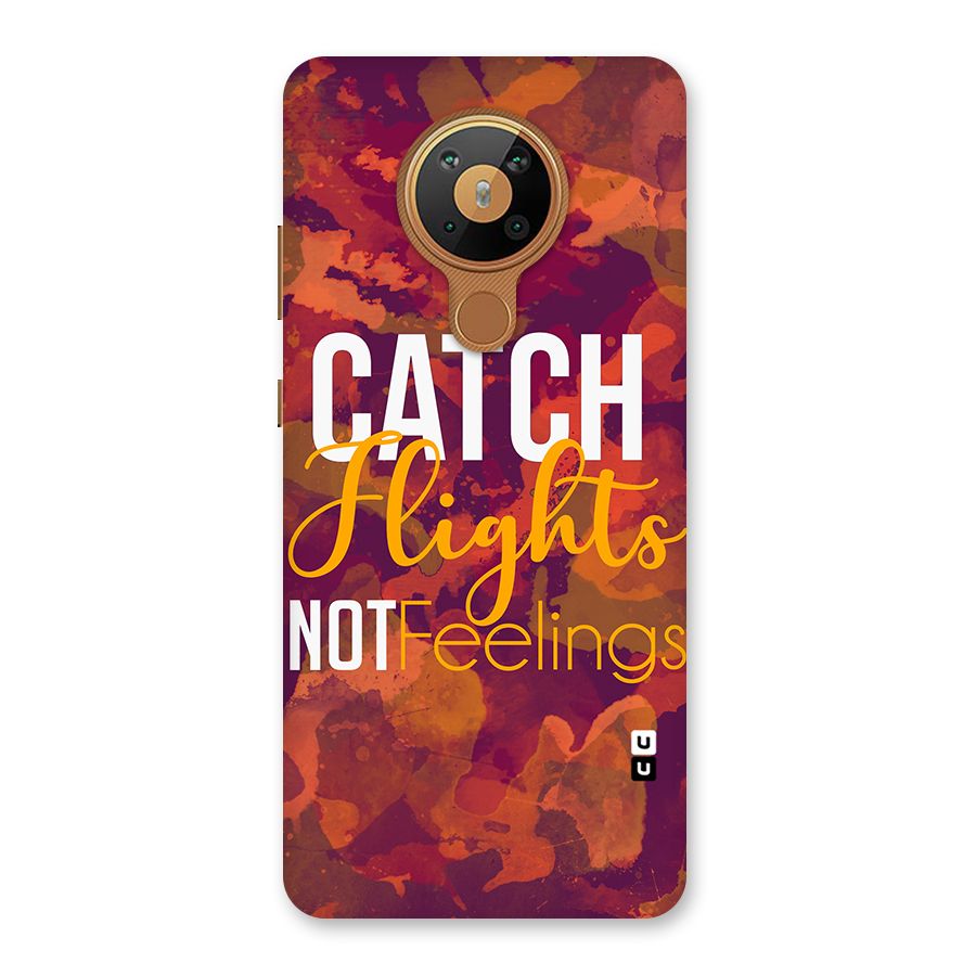 Catch Flights Not Feelings Back Case for Nokia 5.3