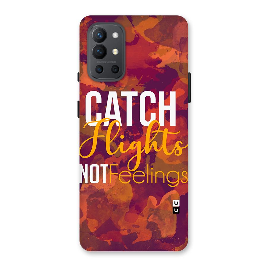 Catch Flights Not Feelings Back Case for OnePlus 9R