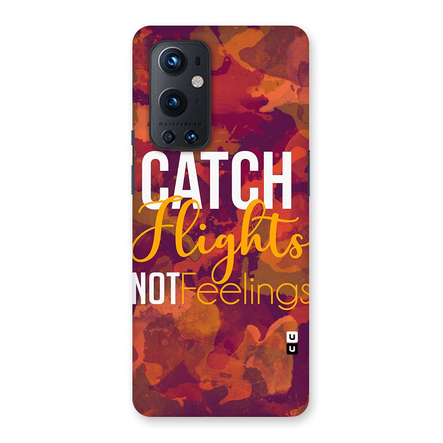 Catch Flights Not Feelings Back Case for OnePlus 9 Pro