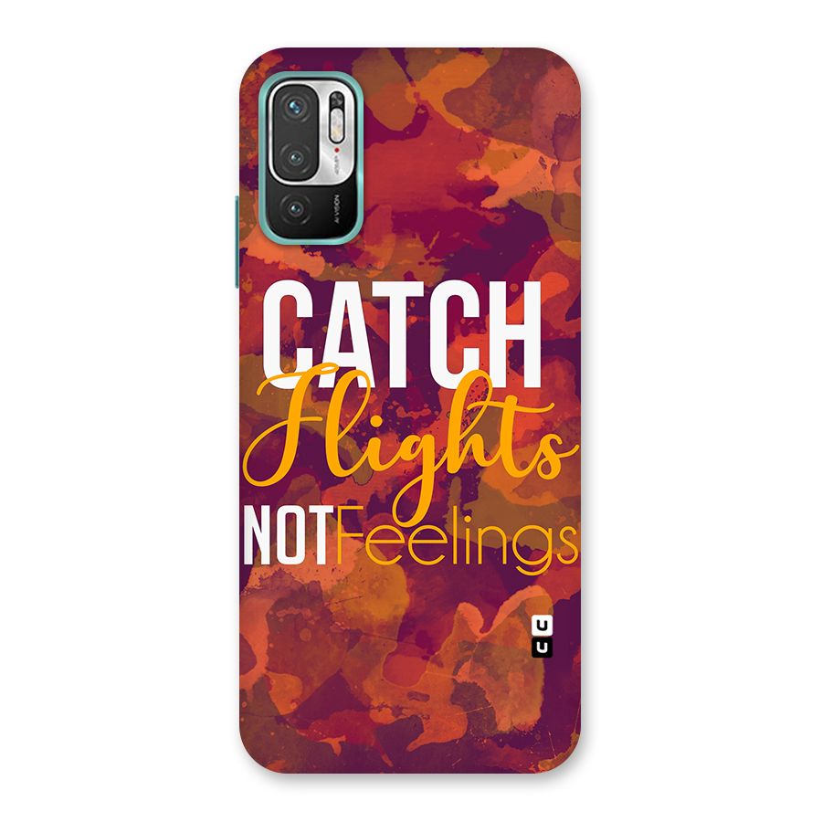 Catch Flights Not Feelings Back Case for Redmi Note 10T 5G