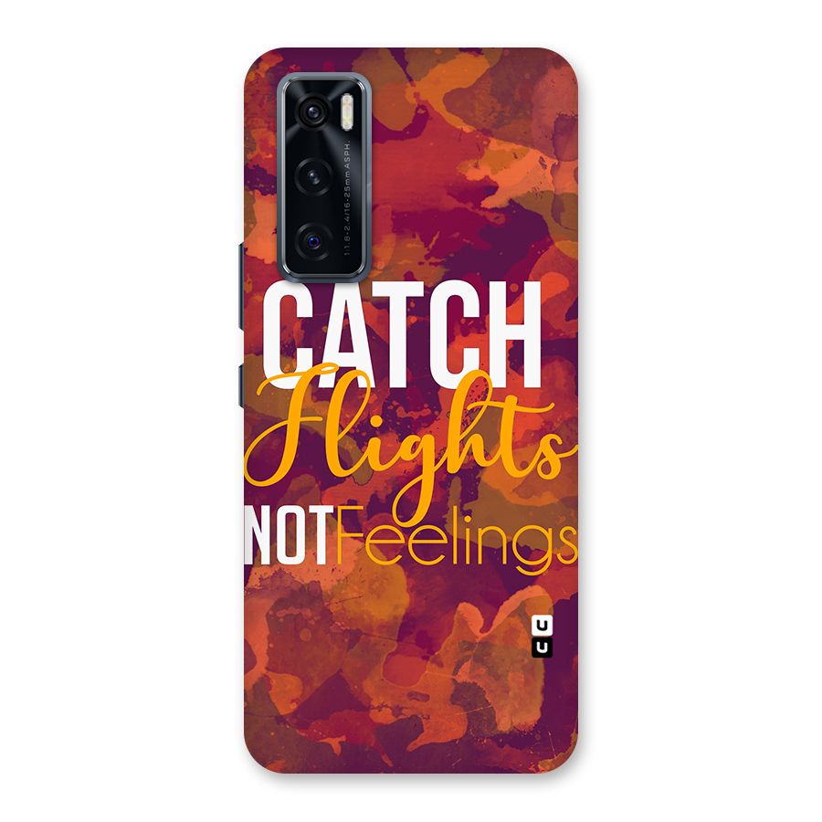 Catch Flights Not Feelings Back Case for Vivo V20 SE