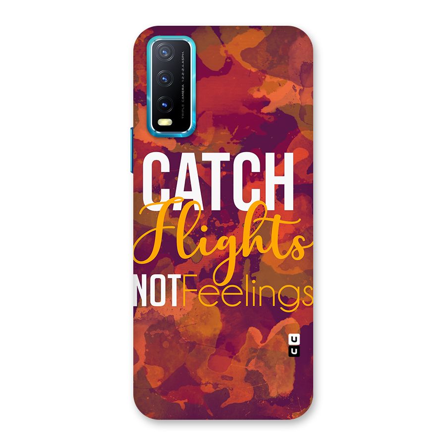 Catch Flights Not Feelings Back Case for Vivo Y20A