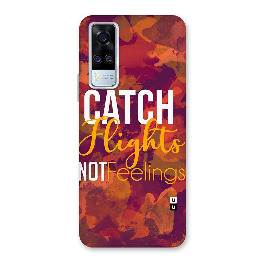 Catch Flights Not Feelings Back Case for Vivo Y31