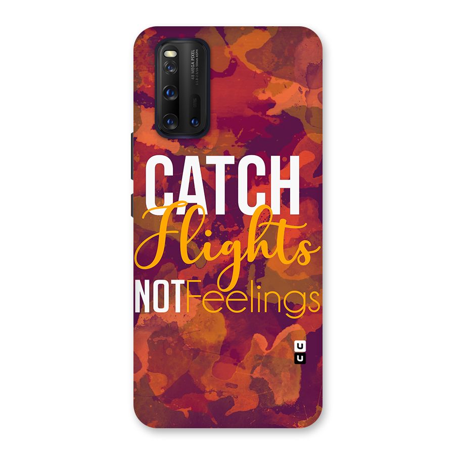 Catch Flights Not Feelings Back Case for Vivo iQOO 3