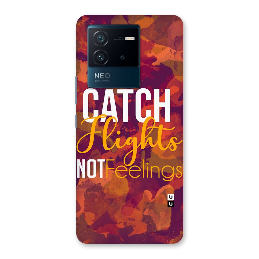 Catch Flights Not Feelings Back Case for Vivo iQOO Neo 6 5G