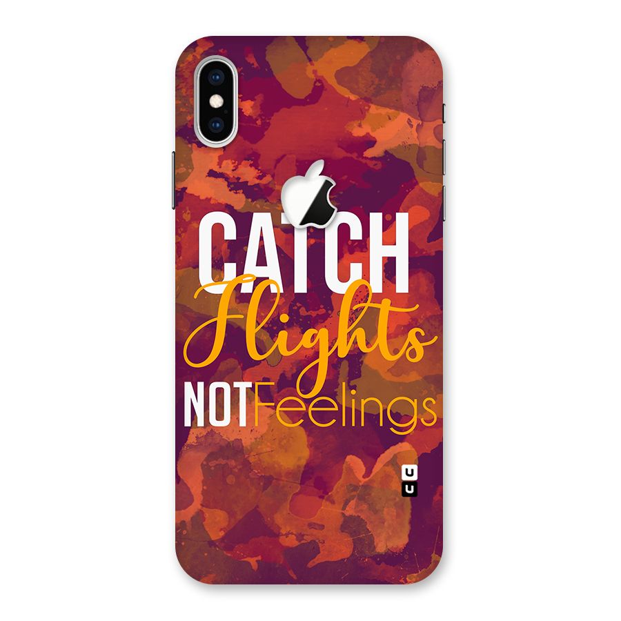 Catch Flights Not Feelings Back Case for iPhone XS Max Apple Cut