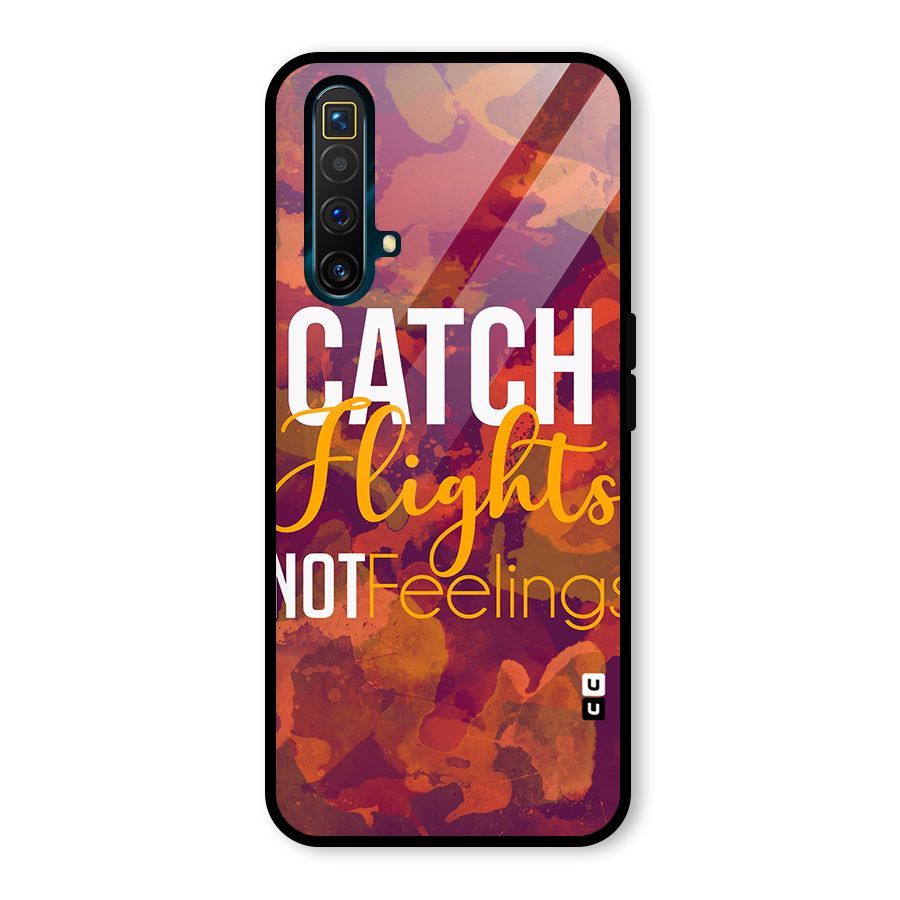 Catch Flights Not Feelings Glass Back Case for Realme X3