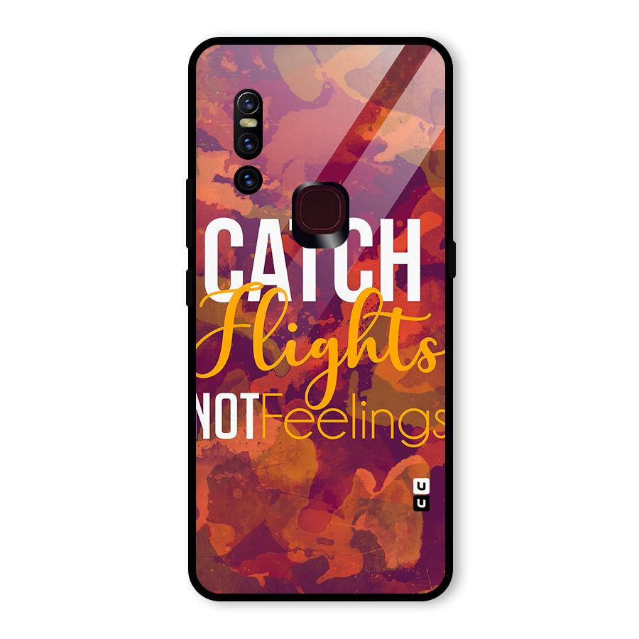 Catch Flights Not Feelings Glass Back Case for Vivo V15