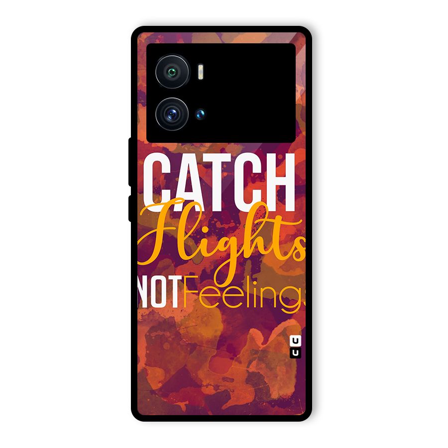 Catch Flights Not Feelings Glass Back Case for Vivo iQOO 9 Pro