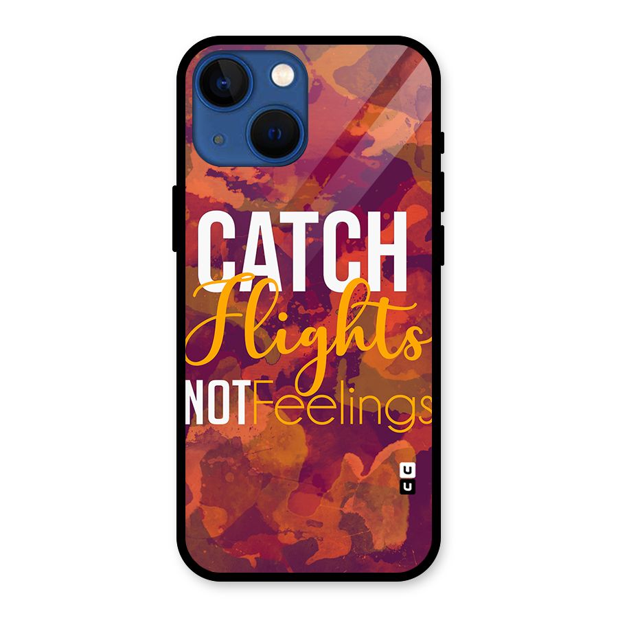 Catch Flights Not Feelings Glass Back Case for iPhone 13 Mini