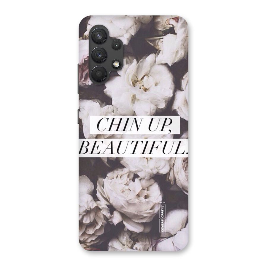 Chin Up Beautiful Back Case for Galaxy A32
