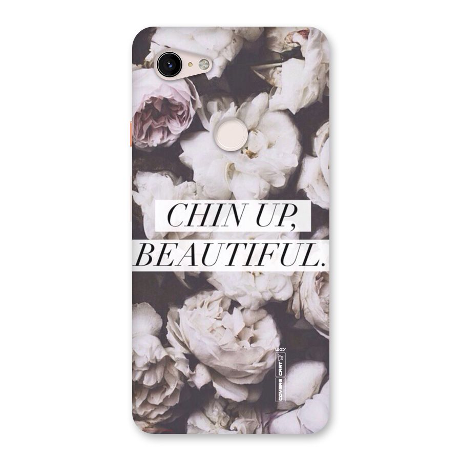 Chin Up Beautiful Back Case for Google Pixel 3 XL