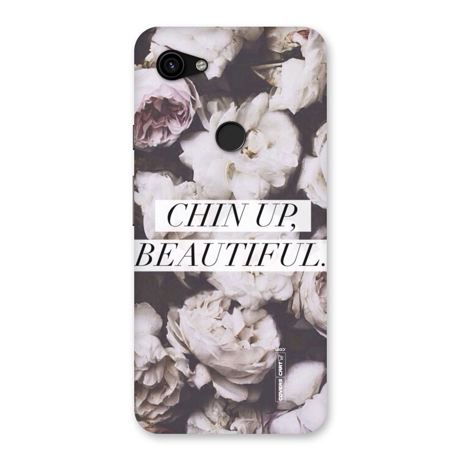 Chin Up Beautiful Back Case for Google Pixel 3a XL
