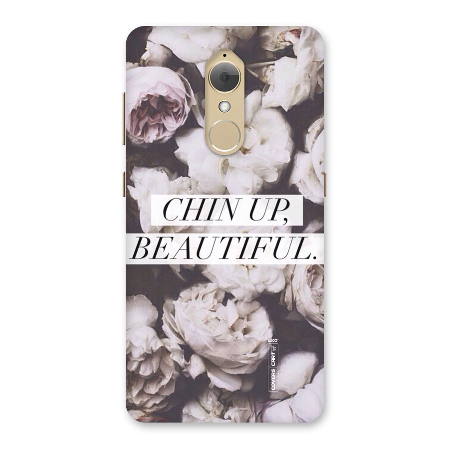 Chin Up Beautiful Back Case for Lenovo K8