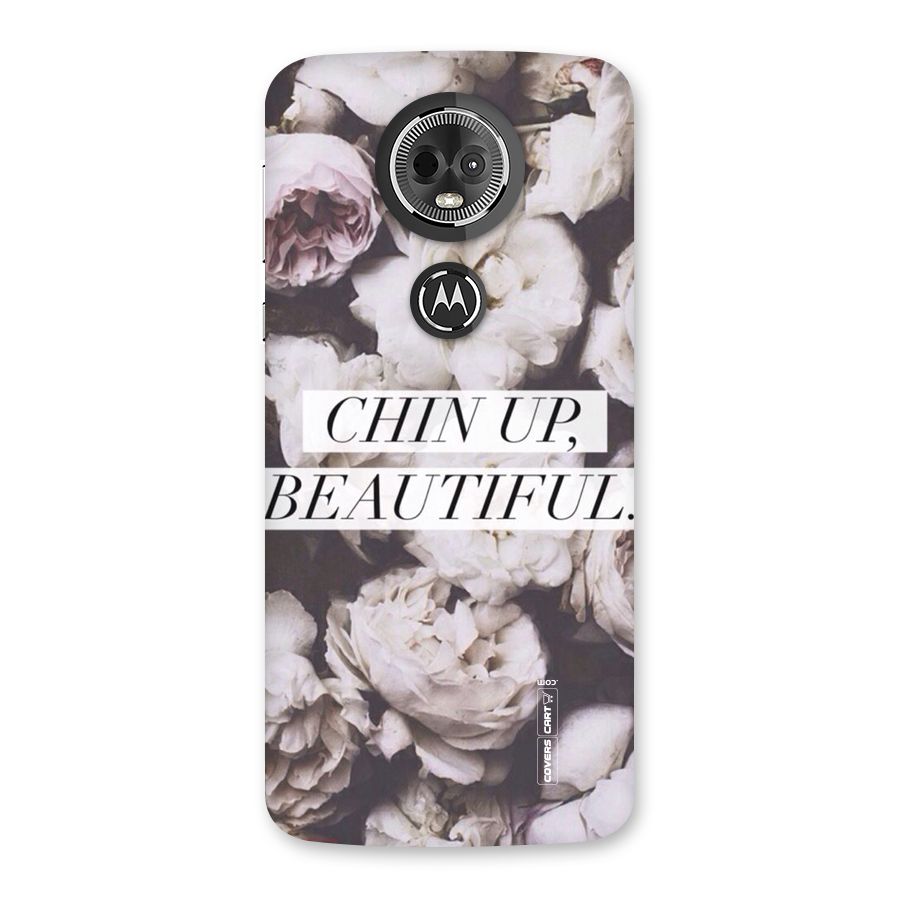Chin Up Beautiful Back Case for Moto E5 Plus