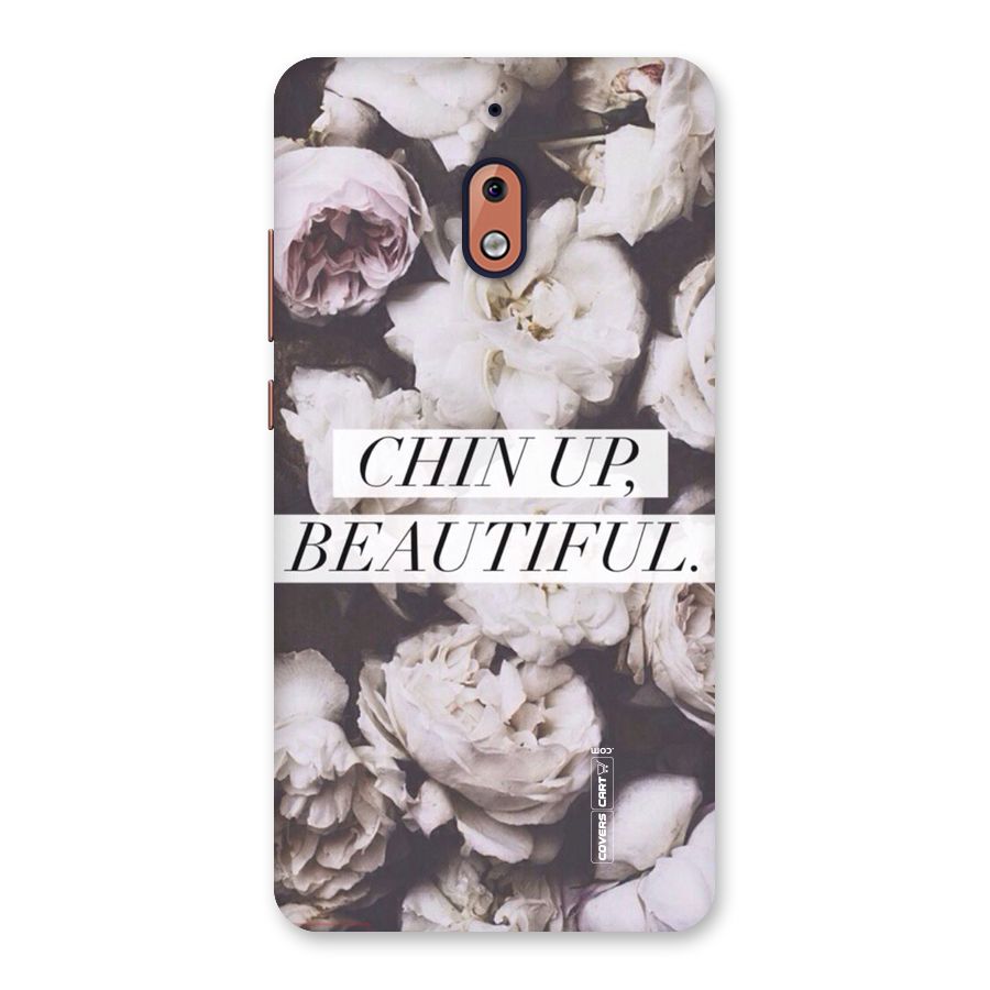 Chin Up Beautiful Back Case for Nokia 2.1