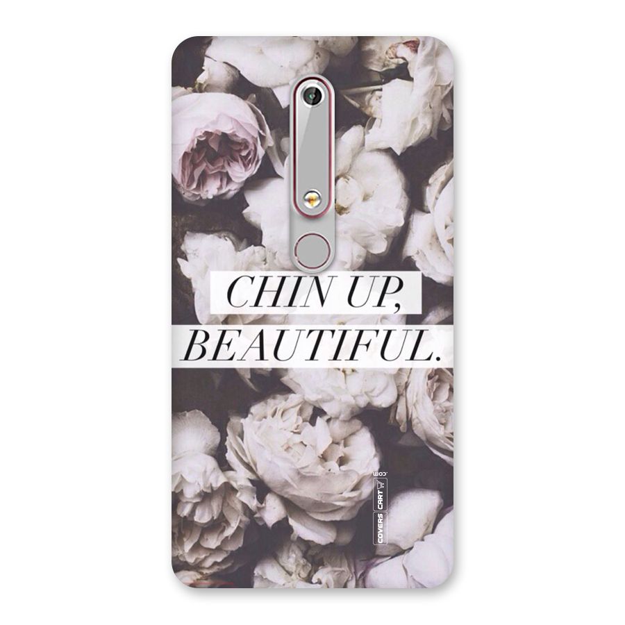 Chin Up Beautiful Back Case for Nokia 6.1