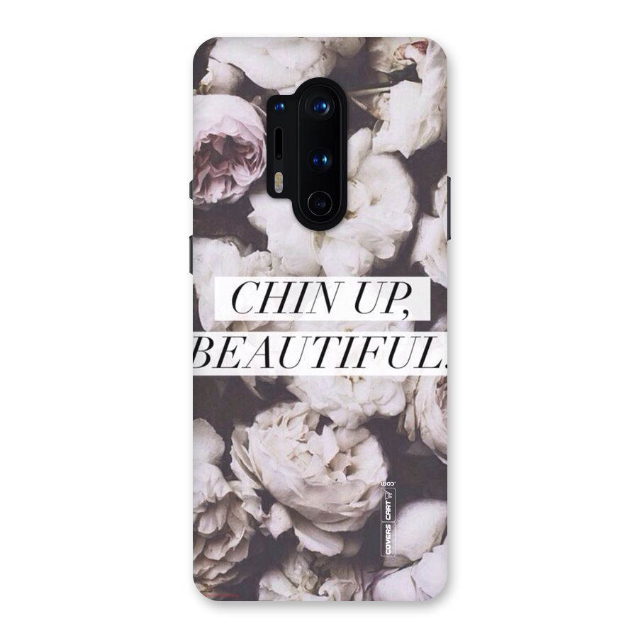 Chin Up Beautiful Back Case for OnePlus 8 Pro