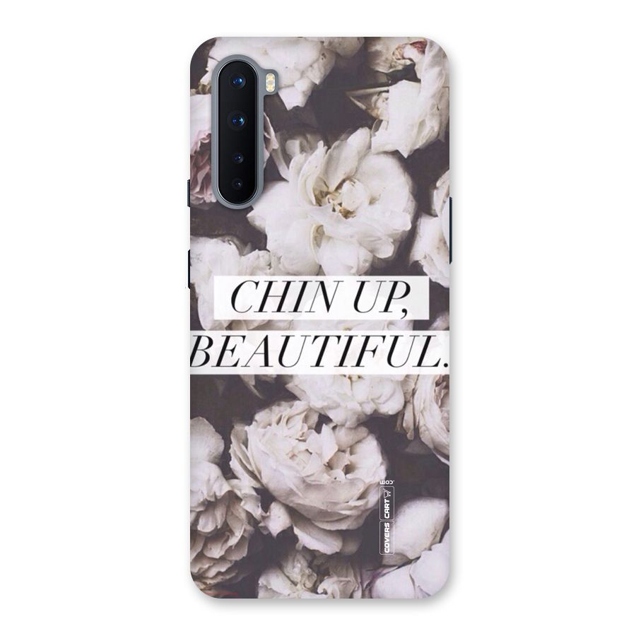 Chin Up Beautiful Back Case for OnePlus Nord