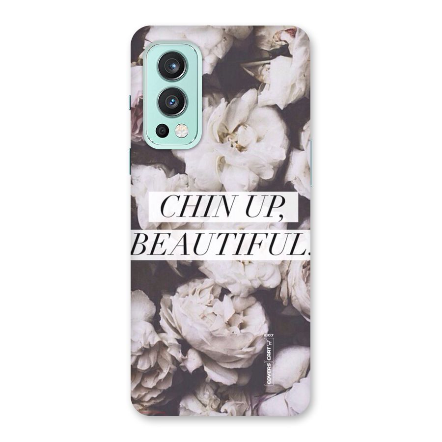 Chin Up Beautiful Back Case for OnePlus Nord 2 5G