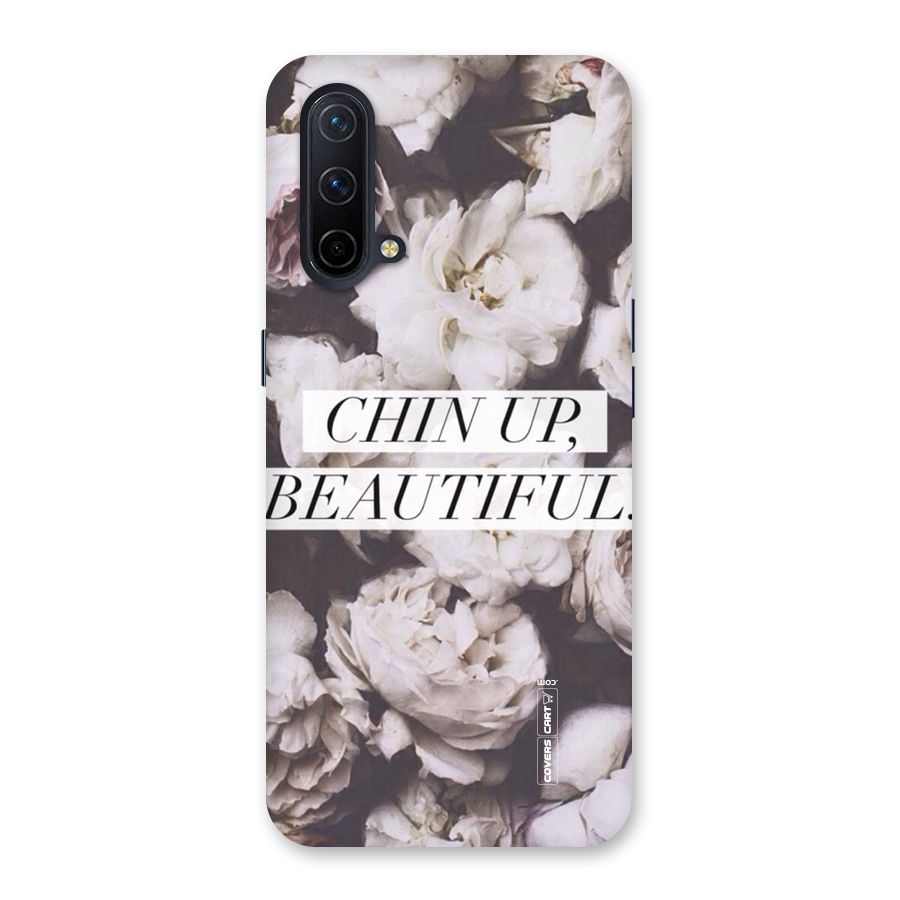 Chin Up Beautiful Back Case for OnePlus Nord CE 5G