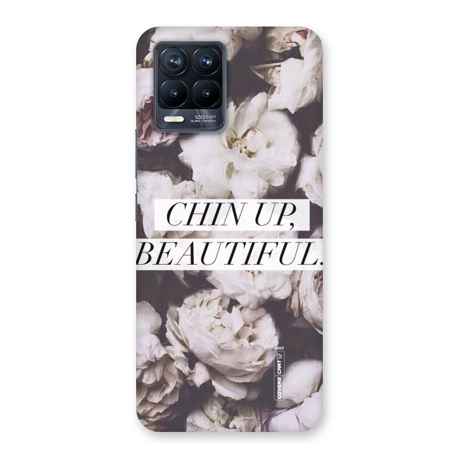 Chin Up Beautiful Back Case for Realme 8 Pro