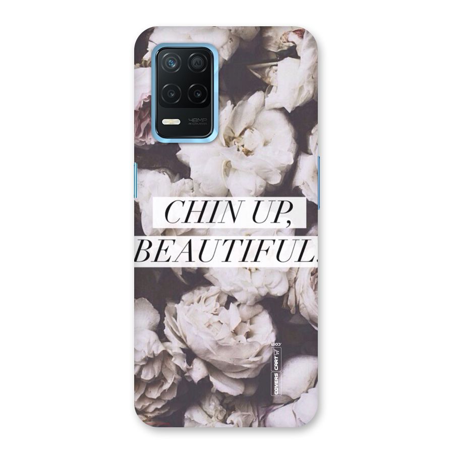 Chin Up Beautiful Back Case for Realme Narzo 30 5G