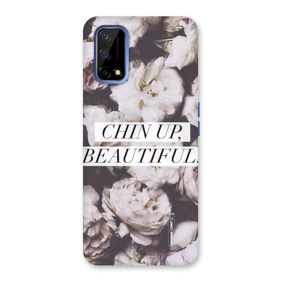 Chin Up Beautiful Back Case for Realme Narzo 30 Pro