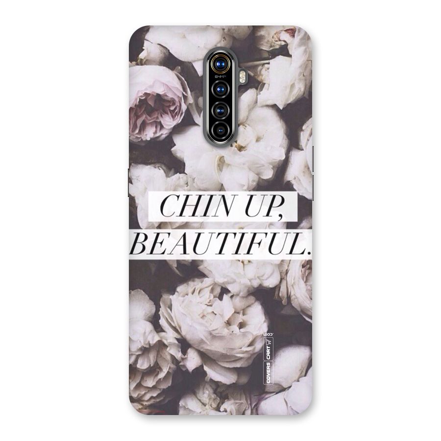 Chin Up Beautiful Back Case for Realme X2 Pro