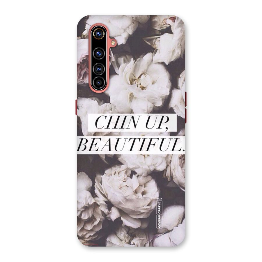 Chin Up Beautiful Back Case for Realme X50 Pro