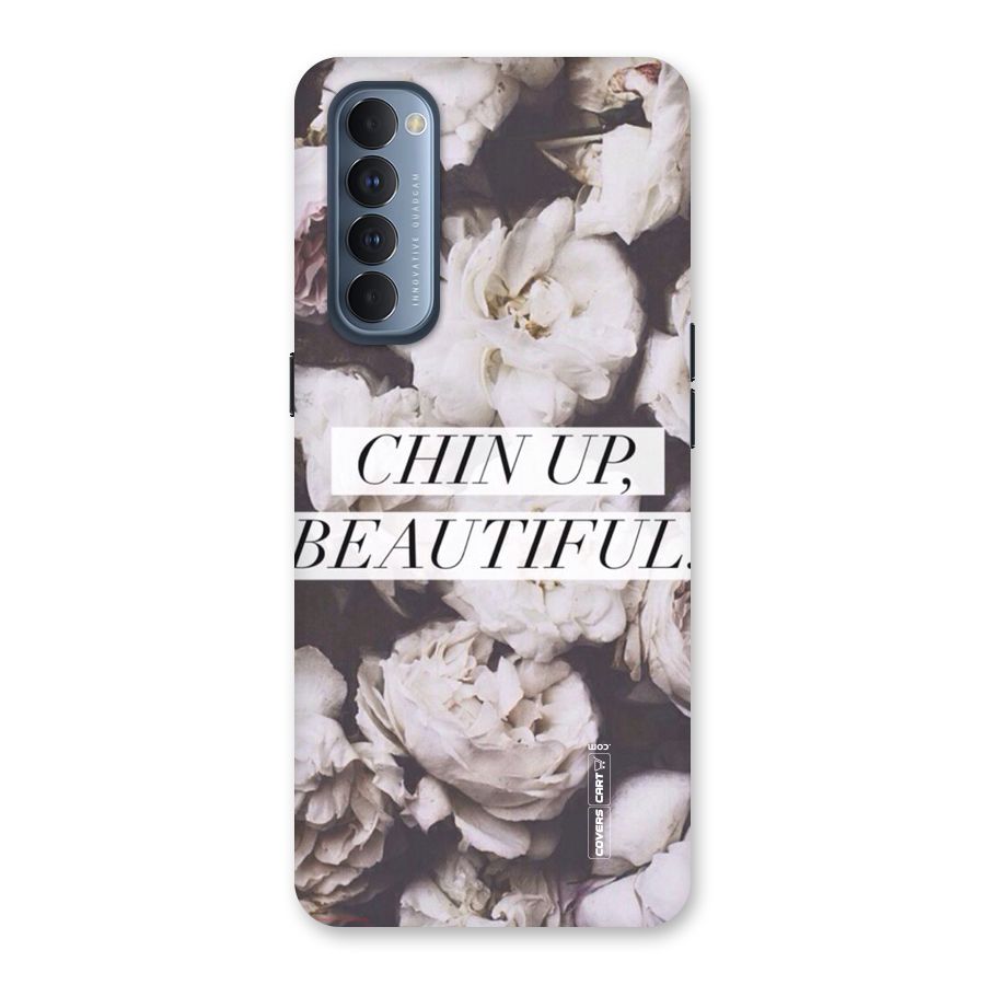 Chin Up Beautiful Back Case for Reno4 Pro
