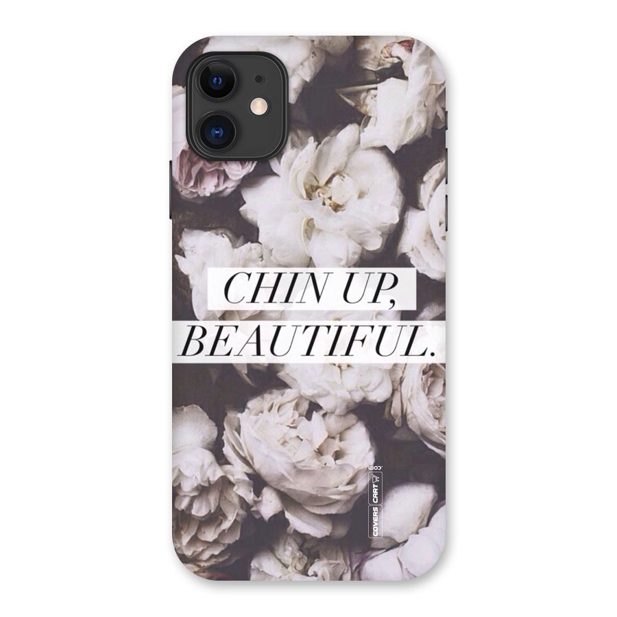 Chin Up Beautiful Back Case for iPhone 11