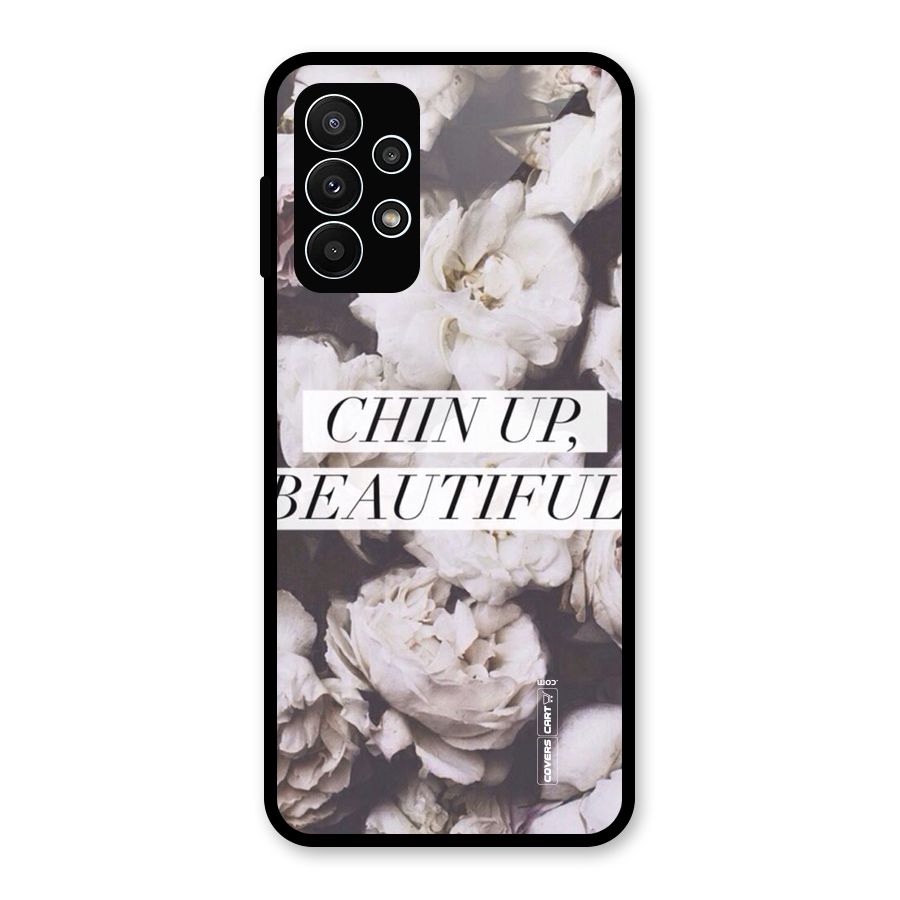 Chin Up Beautiful Glass Back Case for Galaxy A23
