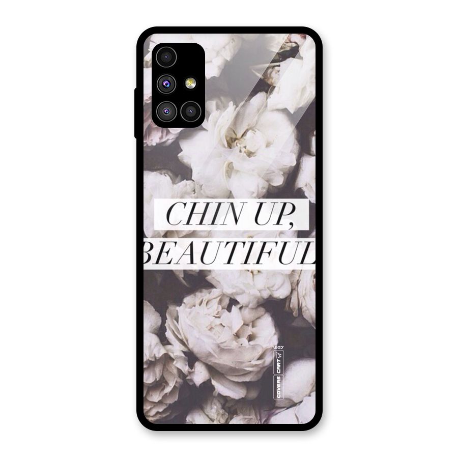Chin Up Beautiful Glass Back Case for Galaxy M51