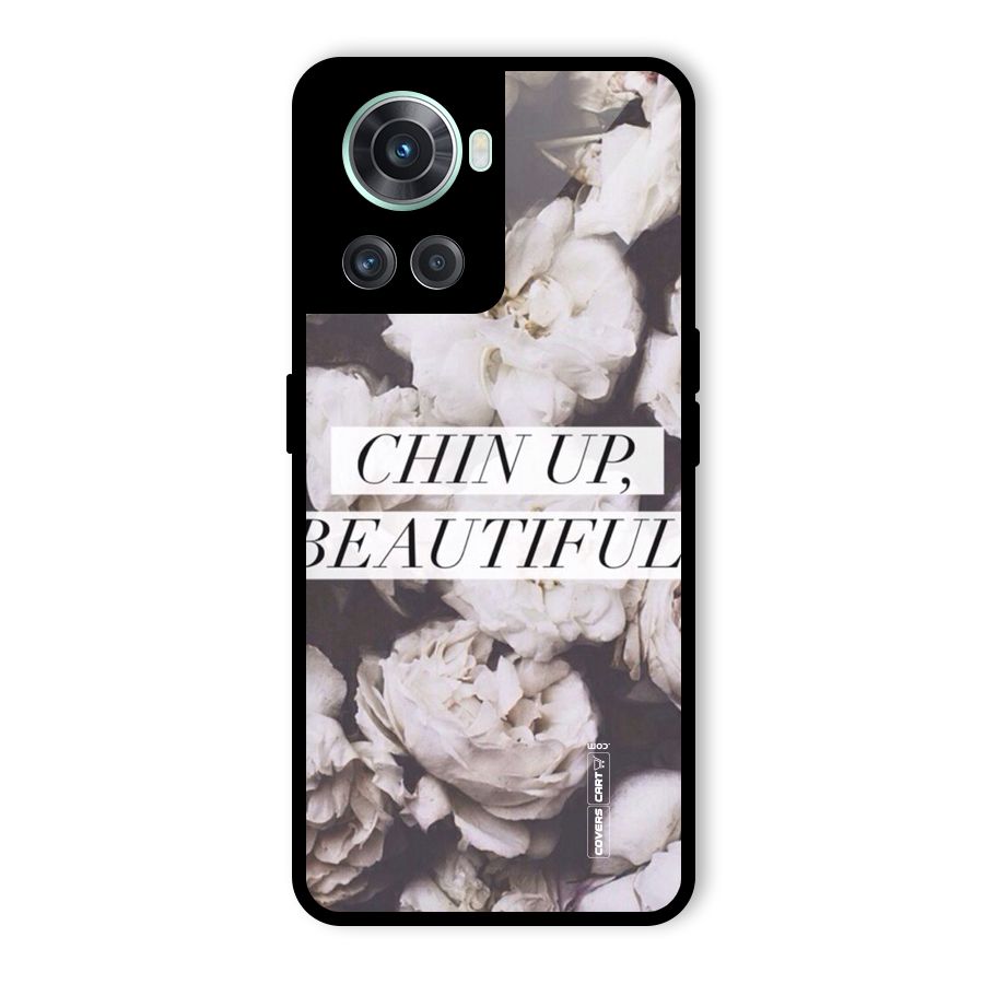 Chin Up Beautiful Glass Back Case for OnePlus 10R
