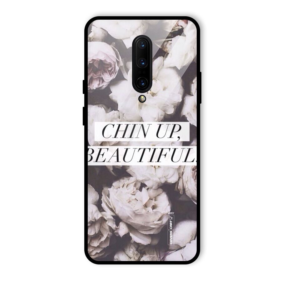 Chin Up Beautiful Glass Back Case for OnePlus 7 Pro