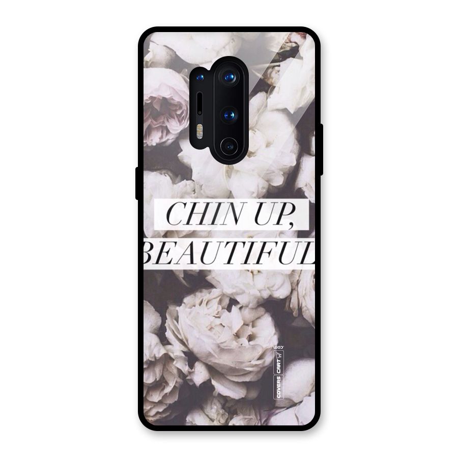 Chin Up Beautiful Glass Back Case for OnePlus 8 Pro