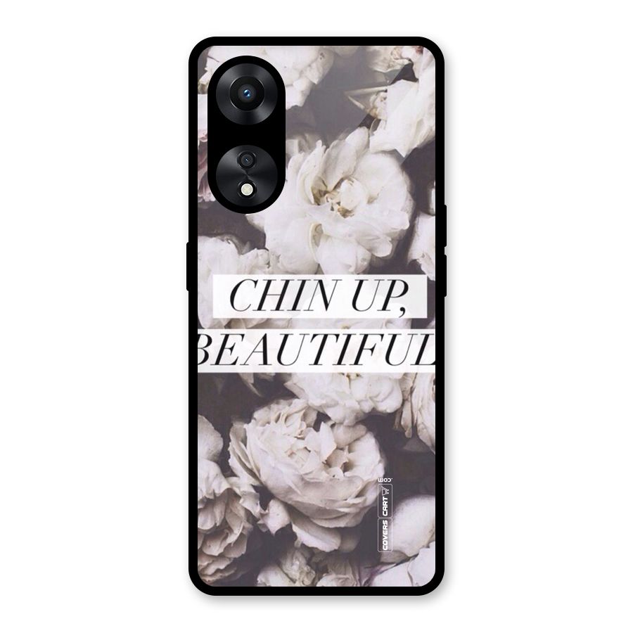 Chin Up Beautiful Glass Back Case for Oppo A78
