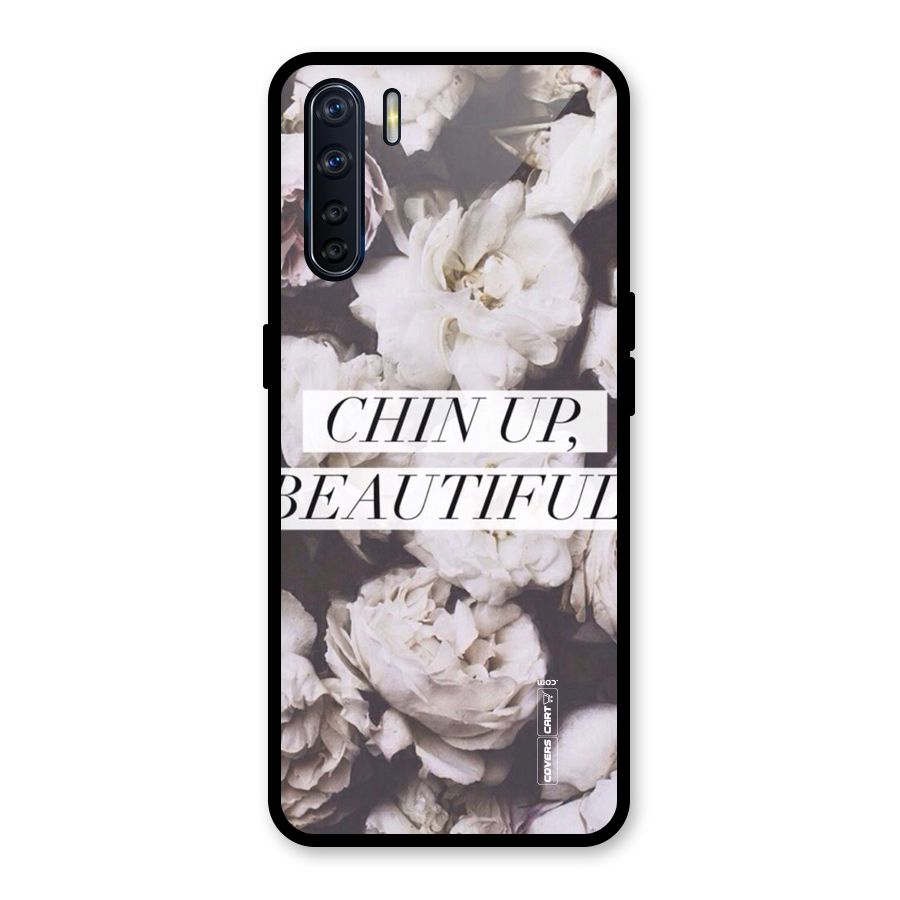 Chin Up Beautiful Glass Back Case for Oppo F15